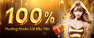Ưu Đãi Nạp Tiền Lần Đầu 100%